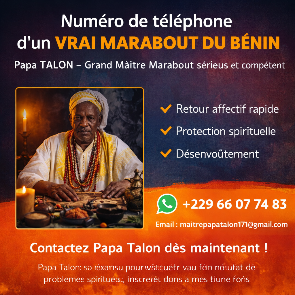 +229 66 07 74 83 Numéro de Téléphone d’un vrai marabout du Bénin