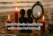 +22951330333 Retour d’affection rapide : Puissant rituel et secrets d’amour