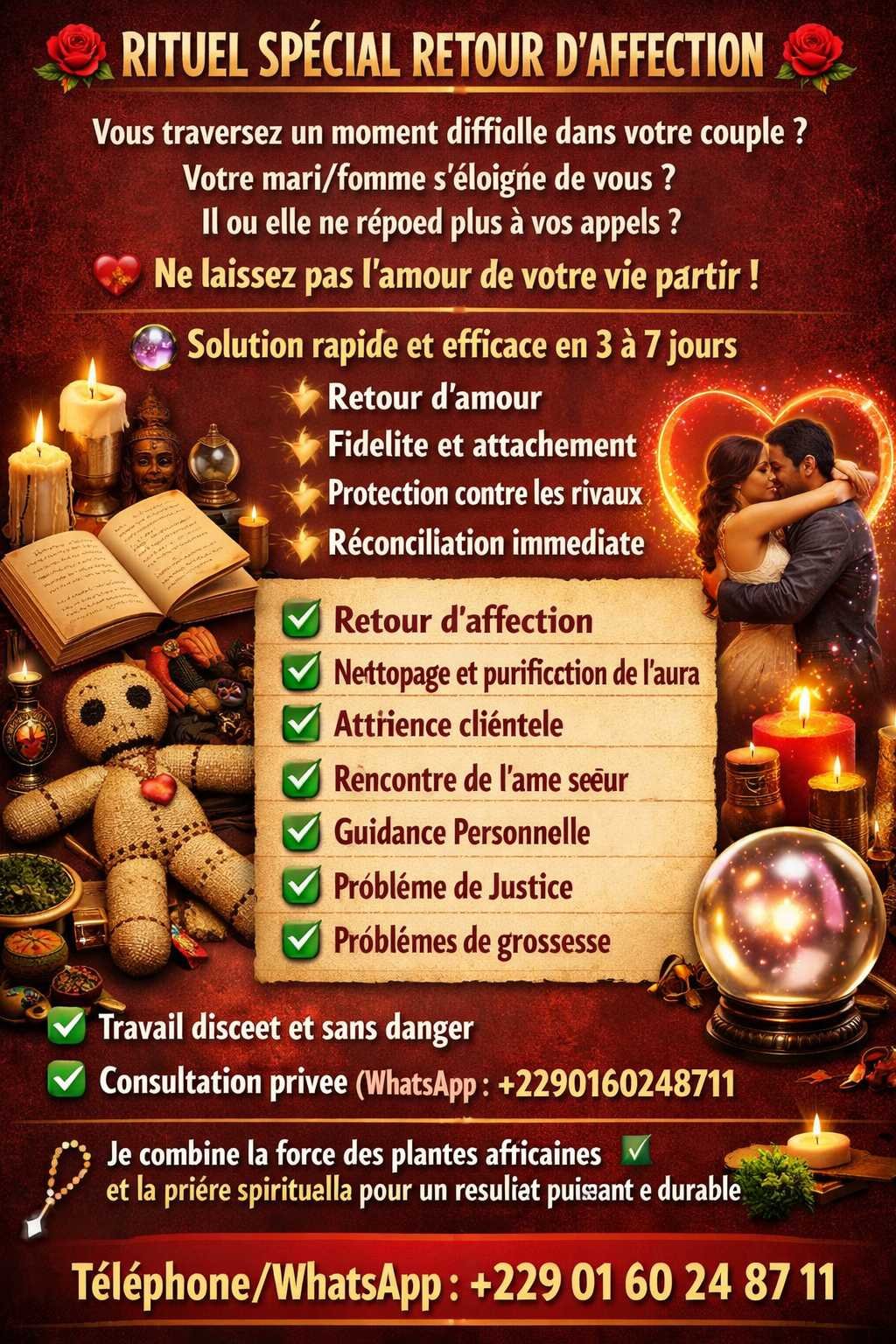 LE SPÉCIALISTE DU RETOUR AFFECTIF, RETOUR D’AFFECTION RAPIDE EN 24 H. whatsapp : +229 01 60 24 87 11