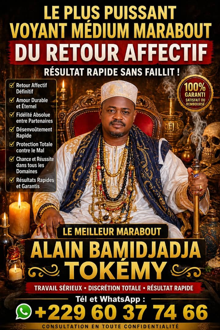 +22960377466 COMMENT TROUVER UN VRAI MARABOUT GUÉRISSEUR D’AFRIQUE